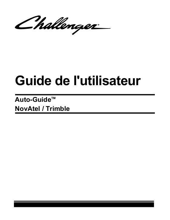 AGCO 1038 1042 1046 1050 Auto-Guide (NovAtel Trimble) Operator Manual 72630600 French