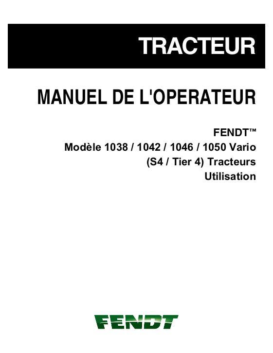 AGCO 1038 1042 1046 1050 Tractor (No Am, S4, tier 4, operation) Operator Manual 72630796 French