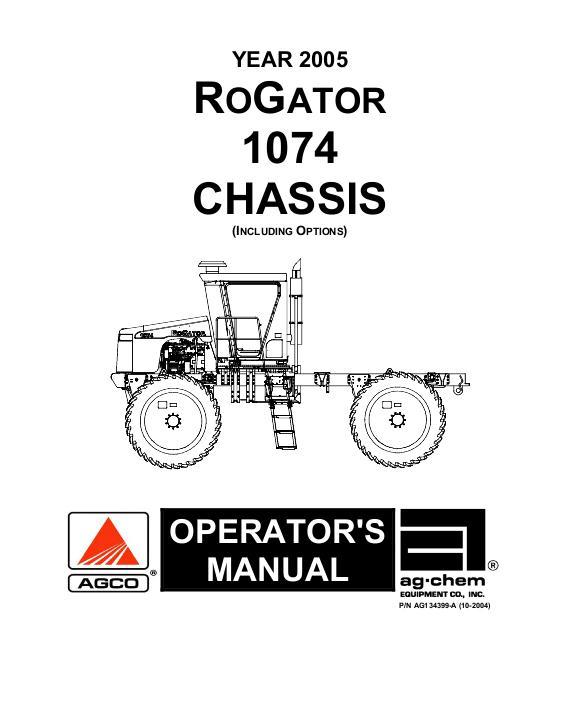 AGCO 1074 RoGator (chassis, eff sn Pxxx1001, 2005) Operator Manual AG134399A English