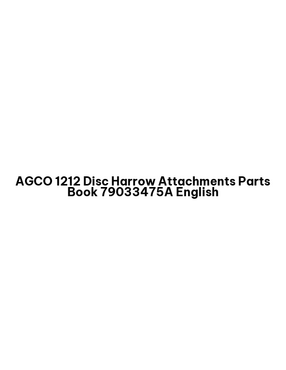 AGCO 1212 Disc Harrow Attachments Parts Book 79033475A English