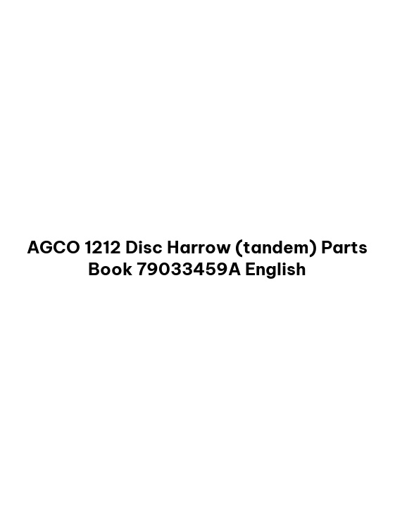 AGCO 1212 Disc Harrow (tandem) Parts Book 79033459A English
