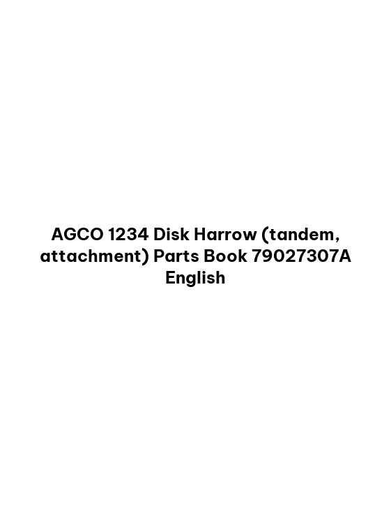 AGCO 1234 Disk Harrow (tandem, attachment) Parts Book 79027307A English