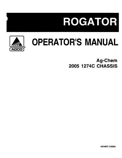 AGCO 1274C RoGator (chassis, eff sn Pxxx1001, 2005) Operator Manual AG134673 English