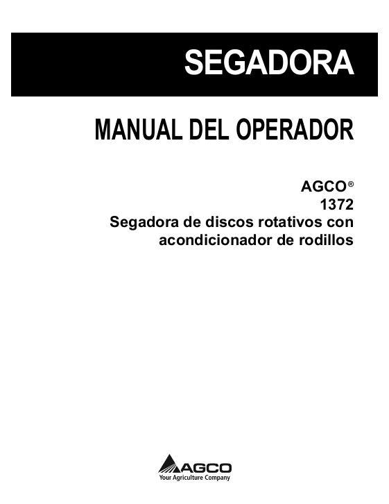 AGCO 1372 Rotary Disc Mower with Roll Conditioner Operator Manual 700734182C Spanish