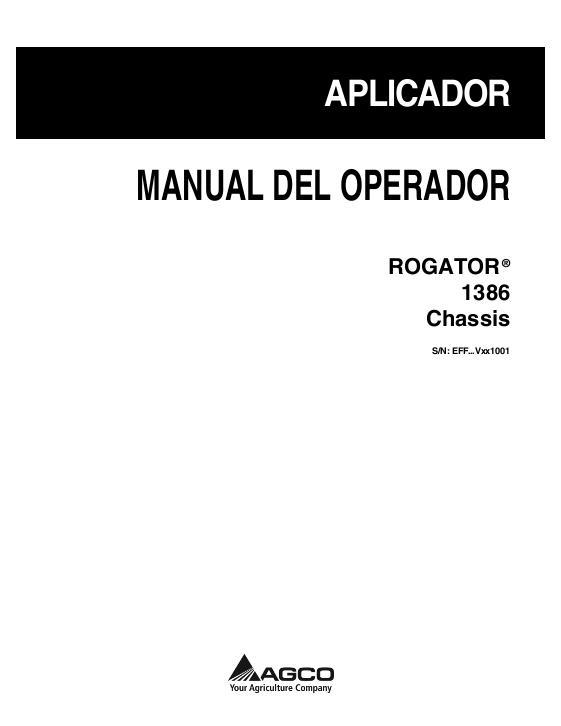 AGCO 1386 RoGator (chassis, eff sn Vxxx1001, 2010) Operator Manual 538724D1D Spanish