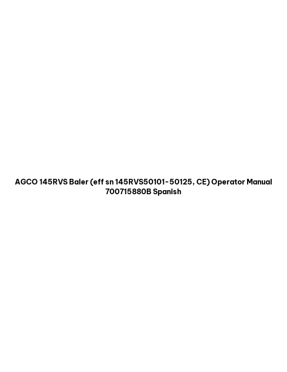 AGCO 145RVS Baler (eff sn 145RVS50101-50125, CE) Operator Manual 700715880B Spanish