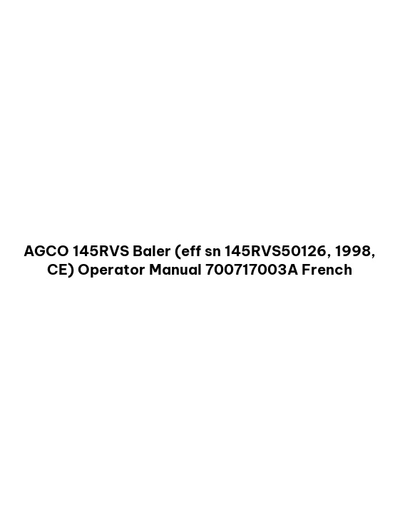 AGCO 145RVS Baler (eff sn 145RVS50126, 1998, CE) Operator Manual 700717003A French