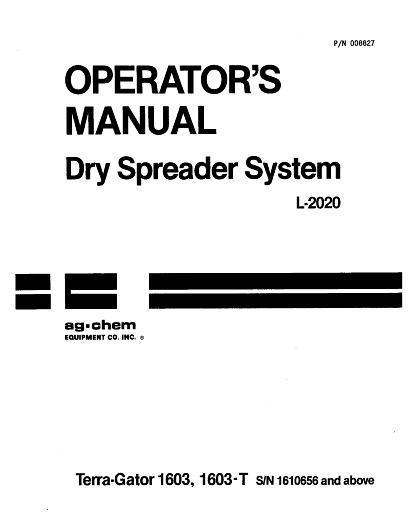 AGCO 1603 1603T TerraGator ( L2020 dry spreader, eff sn 1610656) Operator Manual AG008827 English