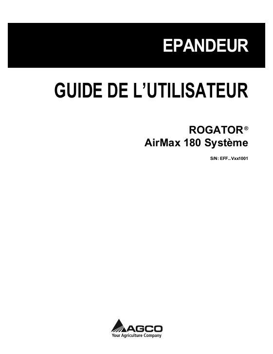 AGCO 180 AirMax RoGator (system, eff sn Vxxx1001) Operator Manual 539570D1B French