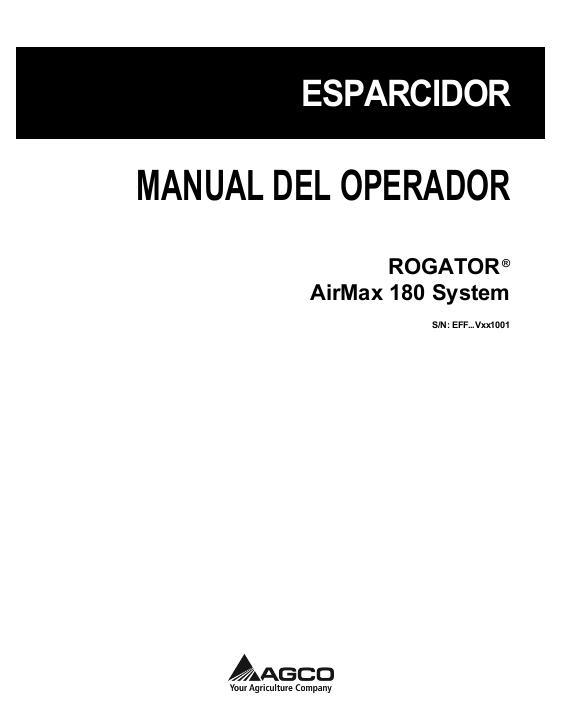 AGCO 180 AirMax RoGator (system, eff sn Vxxx1001) Operator Manual 539571D1B Spanish