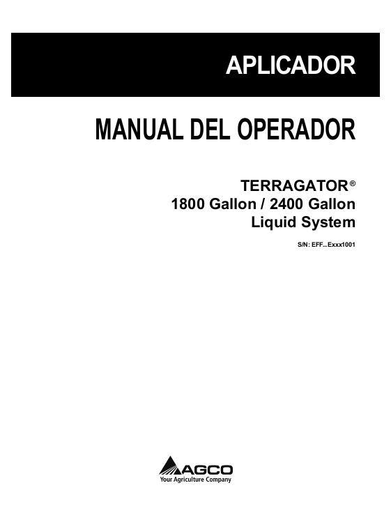 AGCO 1800 2400 Gallon TerraGator (liquid system, eff sn Exxx1001) Operator Manual 568926D1A Spanish