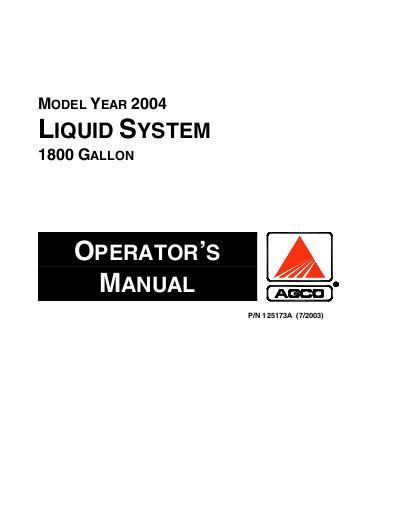 AGCO 1800 Gallon TerraGator (liquid system, eff sn Nxxx1001, 2004) Operator Manual AG125173 English