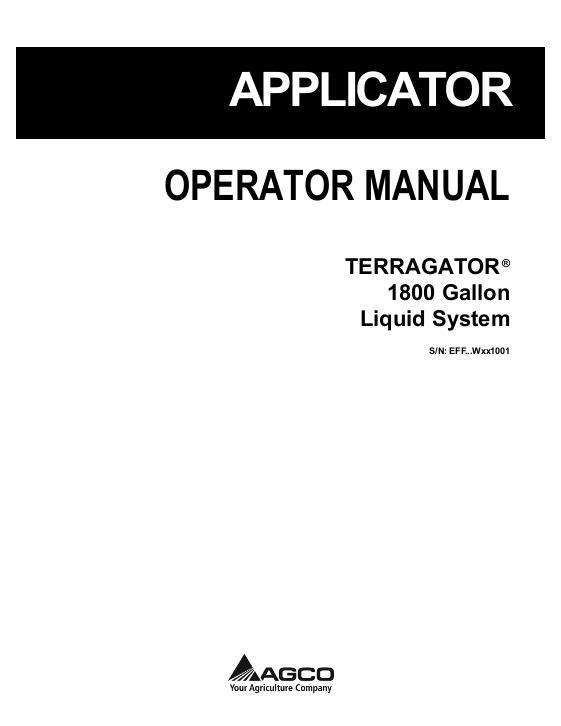 AGCO 1800 Gallon TerraGator (liquid system, eff sn Wxxx1001, 2011) Operator Manual 538401D1B English