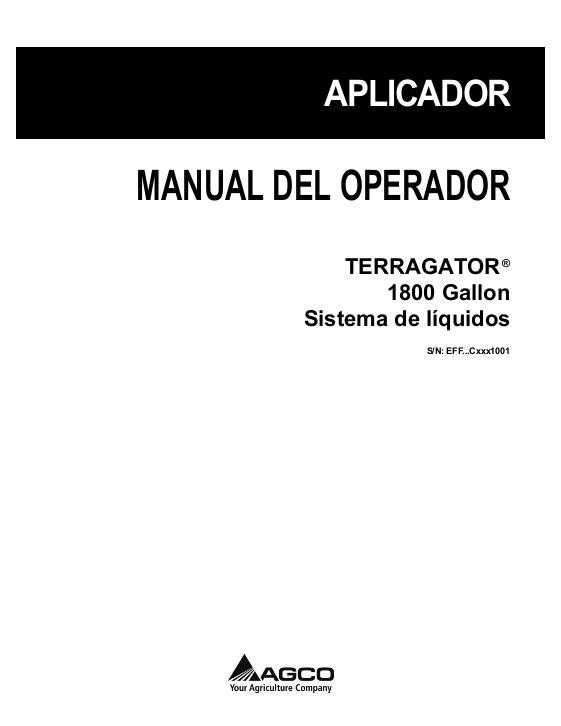 AGCO 1800 gallon TerraGator (liquid system, eff sn Cxxx1001) Operator Manual 552226D1A Spanish