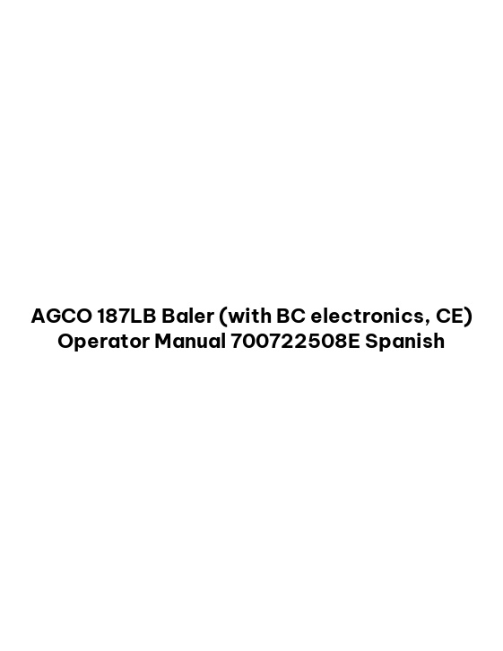 AGCO 187LB Baler (with BC electronics, CE) Operator Manual 700722508E Spanish