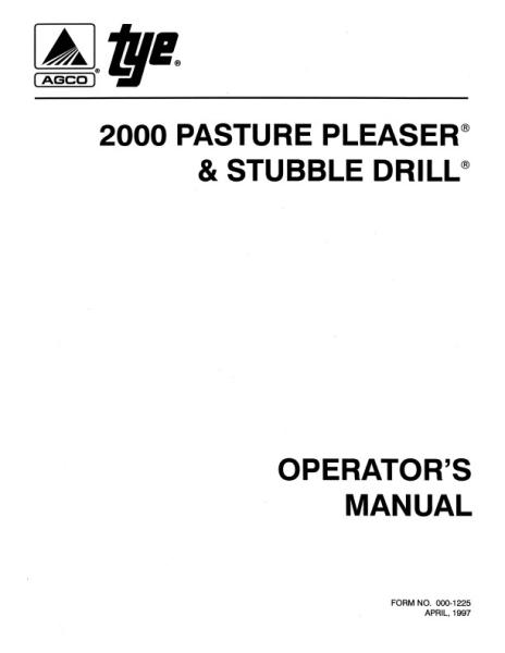 AGCO 2000 Series Drill (2007 Pasture Pleaser 2010 Stubble) Operator Manual 000-1225 English