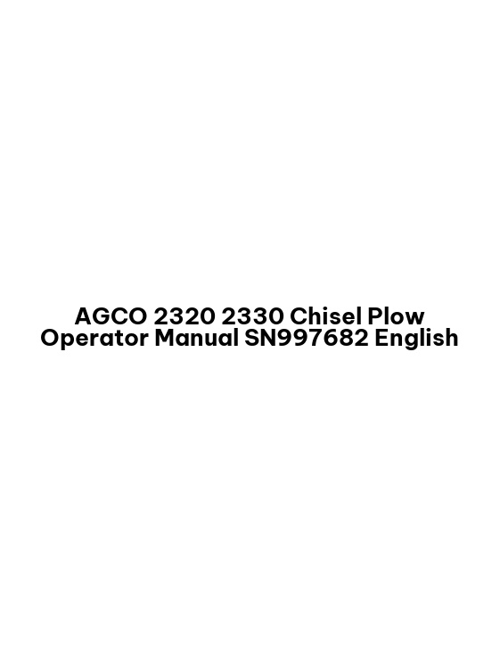 AGCO 2320 2330 Chisel Plow Operator Manual SN997682 English