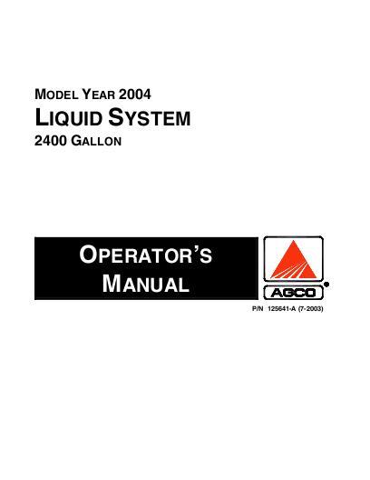 AGCO 2400 Gallon TerraGator (liquid system, eff sn Nxxx1001, 2004) Operator Manual AG125641 English