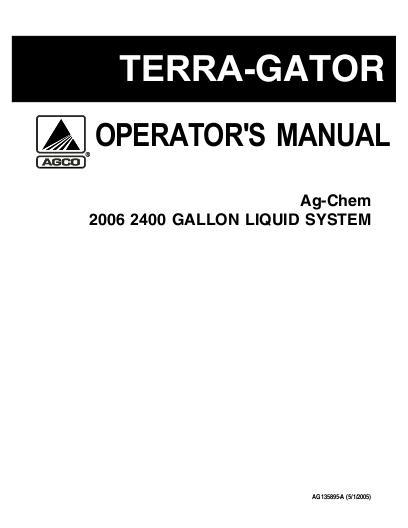 AGCO 2400 Gallon TerraGator (liquid system, eff sn Rxxx1001, 2006) Operator Manual AG135895 English