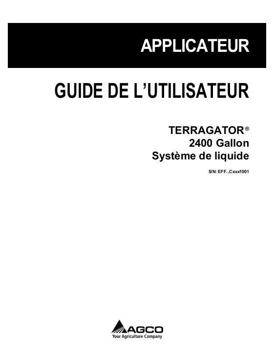 AGCO 2400 gallon TerraGator (liquid system, eff sn Cxxx1001) Operator Manual 552231D1A French