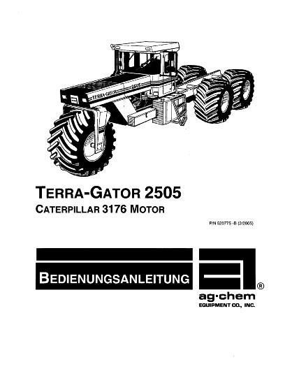 AGCO 2505 TerraGator (with Caterpillar 3176 engine) Operator Manual AG520775 German