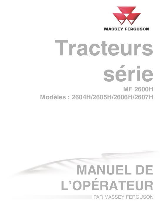 AGCO 2604H 2605H 2606H 2607H Tractor Operator Manual 4283614M1 French
