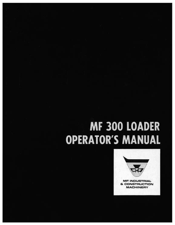 AGCO 300 Loader Attachment (for 302 304 industrial tractor) Operator Manual 690544M2 English