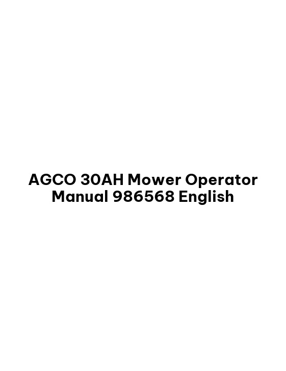 AGCO 30AH Mower Operator Manual 986568 English