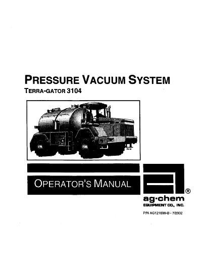 AGCO 3104 TerraGator 3100 Gallon Pressure Vac (system, 2006-2007) Operator Manual AG121699 English