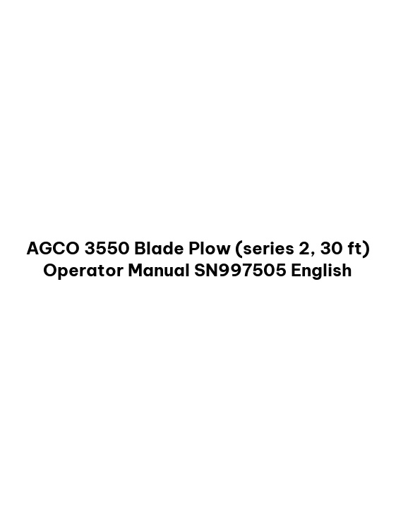 AGCO 3550 Blade Plow (series 2, 30 ft) Operator Manual SN997505 English