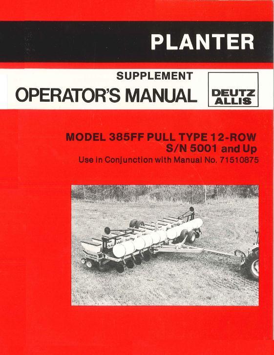 AGCO 385FF Planter (pull type, 12 row supplement, eff sn 5001) Operator Manual 71510877 English