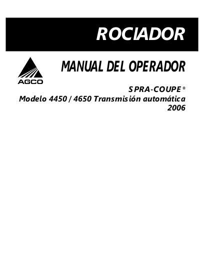 AGCO 4450 4650 (Auto Trans) (2006) Operator Manual AG330647 Spanish