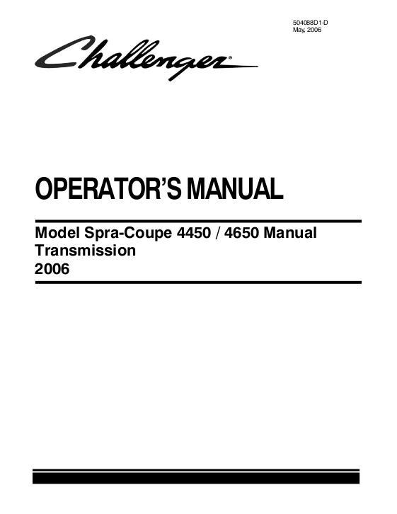 AGCO 4450 4650 Sprayer (man trans, eff sn Rxxx1001, 2006) Operator Manual 504088D1D English 1 AGCO 4450 4650 Sprayer (man trans, eff sn Rxxx1001, 2006) Operator Manual 504088D1D English