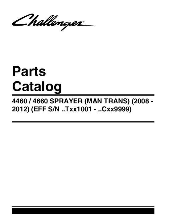 AGCO 4460 4660 Sprayer (man trans, eff sn Txxx1001-Cxxx9999) Parts Book 518483D1E English