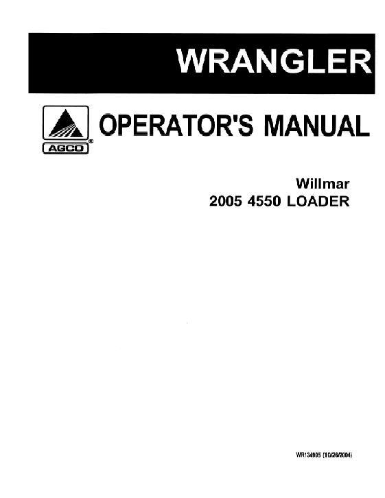AGCO 4550 Wrangler Loader (2005) Operator Manual WR134905 English 1 AGCO 4550 Wrangler Loader (2005) Operator Manual WR134905 English