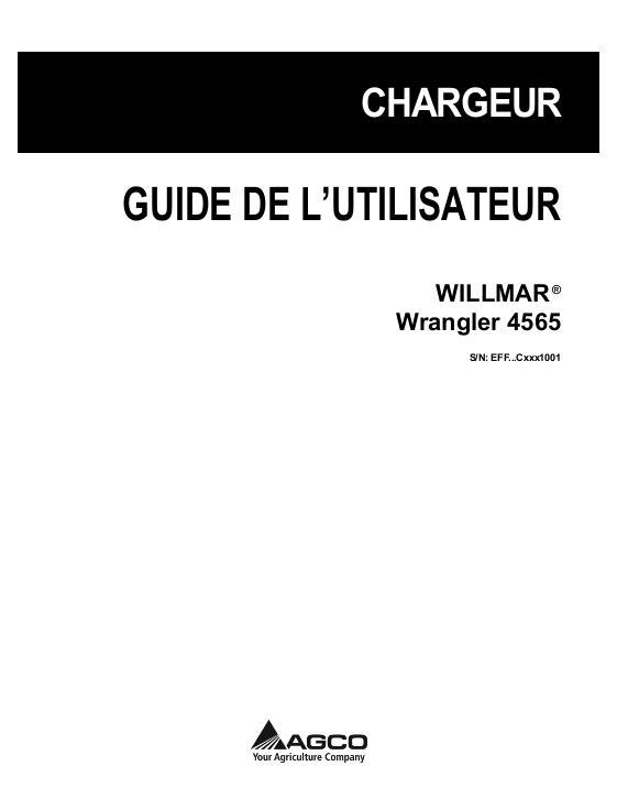 AGCO 4565 Wrangler Loader (eff sn Cxx1001, 2012) Operator Manual 562134D1A French