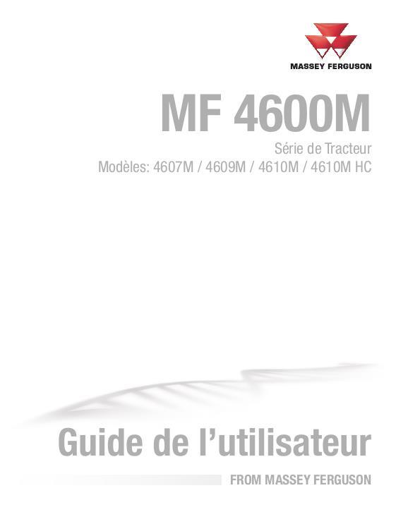 AGCO 4607M 4609M 4610M 4610M HC Utility Tractor Operator Manual 4283580M3 French 1 AGCO 4607M 4609M 4610M 4610M HC Utility Tractor Operator Manual 4283580M3 French