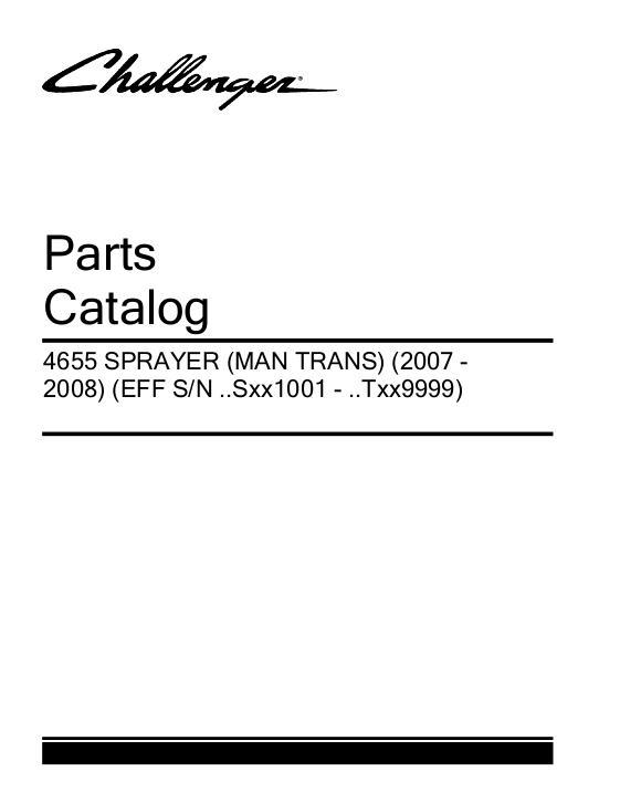 AGCO 4655 Sprayer (man trans, eff sn Sxxx1001-Txxx9999, 2007-08) Parts Book 507000D1D English