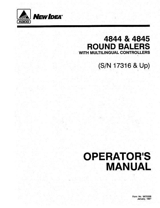 AGCO 4844 4845 Round Baler (eff sn 17316 - 18261) Operator Manual 987033B English 1 AGCO 4844 4845 Round Baler (eff sn 17316 - 18261) Operator Manual 987033B English