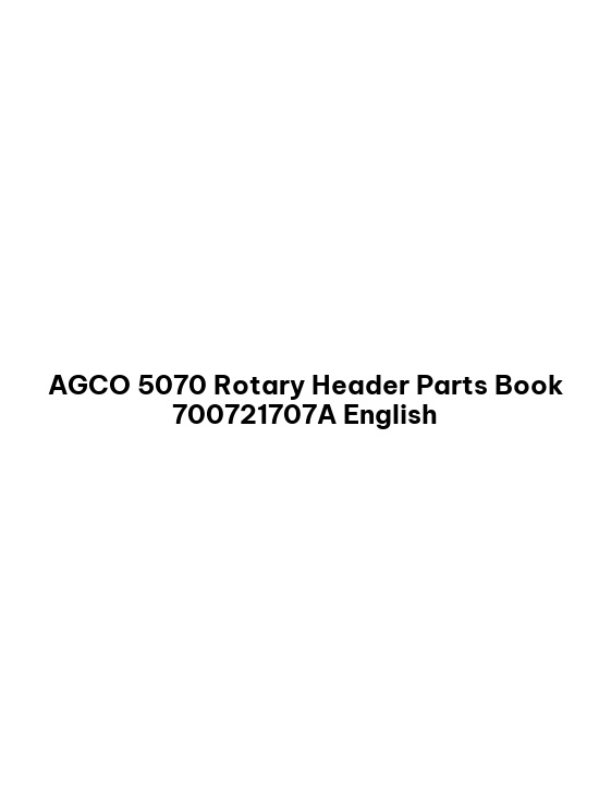 AGCO 5070 Rotary Header Parts Book 700721707A English