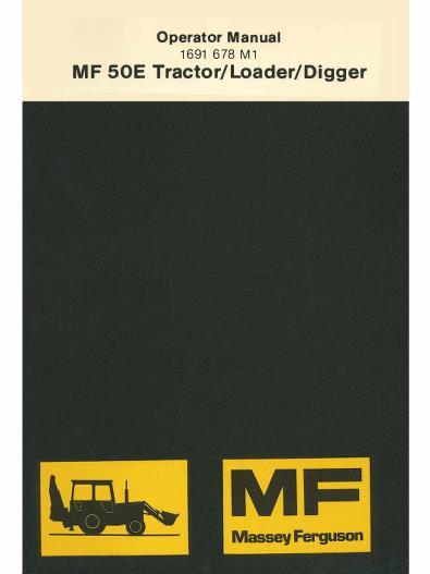 AGCO 50E 50EX Tractor, Tractor Digger Loader (manual shuttle, I R) Operator Manual 1691678M1 English 1 AGCO 50E 50EX Tractor, Tractor Digger Loader (manual shuttle, I R) Operator Manual 1691678M1 English