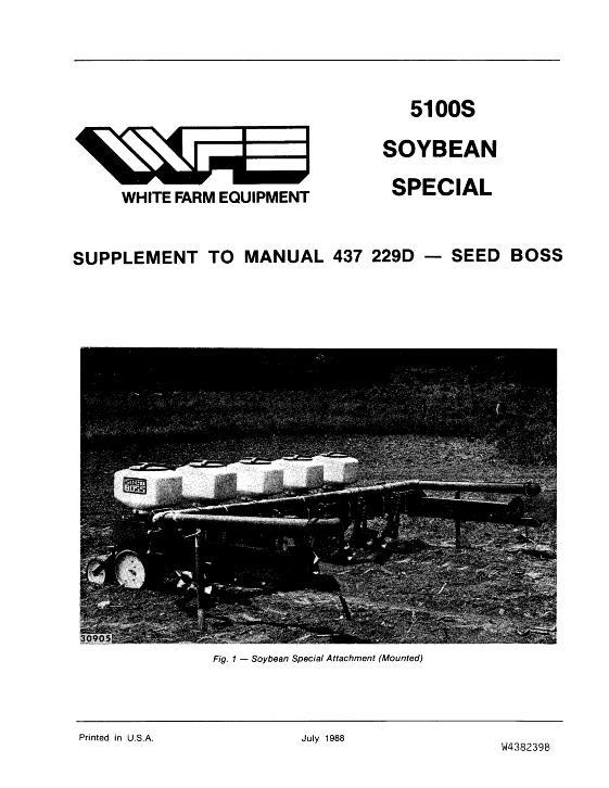 AGCO 5100S Seed Boss Planter (soybean supplement for W437229D) Operator Manual W438239B English 1 AGCO 5100S Seed Boss Planter (soybean supplement for W437229D) Operator Manual W438239B English
