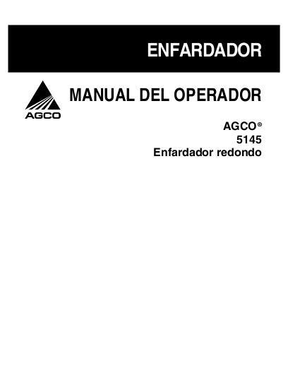 AGCO 5145 Round Baler Operator Manual 700728858F Spanish 1 AGCO 5145 Round Baler Operator Manual 700728858F Spanish