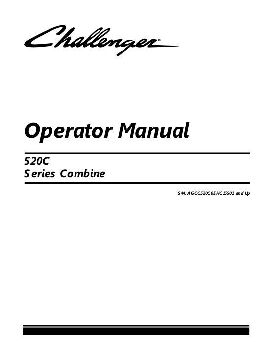 AGCO 520C Combine (eff sn EHCxx501, 2014) Operator Manual 700747654A English 1 AGCO 520C Combine (eff sn EHCxx501, 2014) Operator Manual 700747654A English