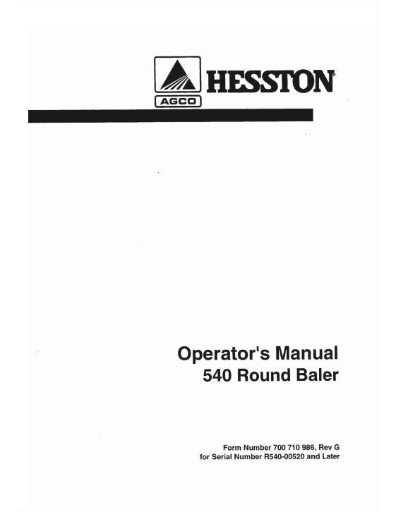 AGCO 540 Round Baler (eff sn 520) Operator Manual 700710986G English 1 AGCO 540 Round Baler (eff sn 520) Operator Manual 700710986G English