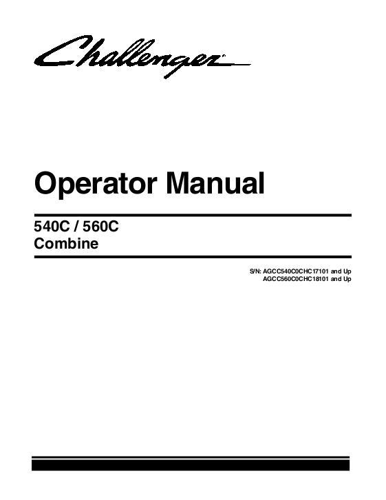 AGCO 540C 560C Combine (eff sn CHCxxxxx, 2012) Operator Manual 700735982D English 1 AGCO 540C 560C Combine (eff sn CHCxxxxx, 2012) Operator Manual 700735982D English