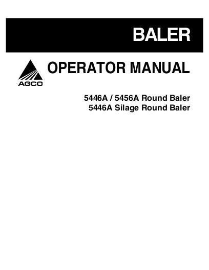 AGCO 5446A (autocycle, silage) 5456A (autocycle) Round Baler Operator Manual 700728866F English
