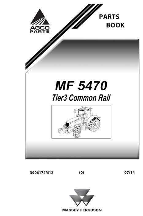 AGCO 5470 Tractor (common rail, tier 3) Parts Book 3906174M12 English 1 AGCO 5470 Tractor (common rail, tier 3) Parts Book 3906174M12 English