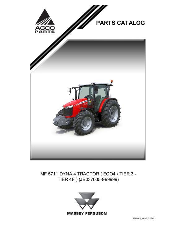 AGCO 5711 Dyna-4 Tractor (JB037005-999999, ECO4 tier 3 - tier 4F) Parts Book 6246448M5 English 1 AGCO 5711 Dyna-4 Tractor (JB037005-999999, ECO4 tier 3 - tier 4F) Parts Book 6246448M5 English