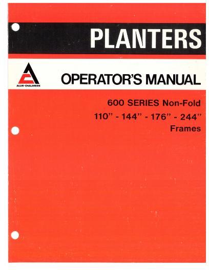 AGCO 600 Series Planter (non-fold, 110 - 244 inch frame, 1977) Operator Manual 70592748 English 1 AGCO 600 Series Planter (non-fold, 110 - 244 inch frame, 1977) Operator Manual 70592748 English